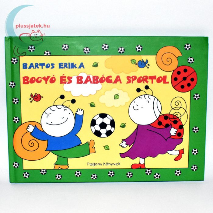 Bartos Erika - Bogyó és Babóca sportol könyv