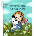 Pásztohy Panka - Mentsük meg a kiskutyám! könyv